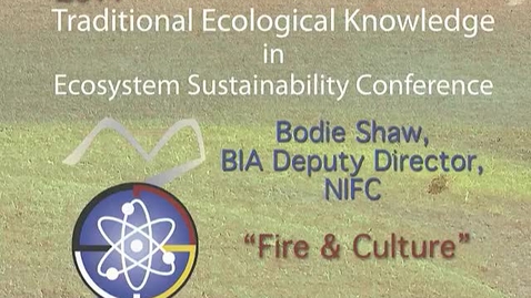 Thumbnail for entry 2nd Annual Traditional Ecological Knowledge in Ecosystem Sus