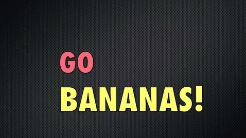 Thumbnail for Go Bananas – BEPA 2.0 Activity Video