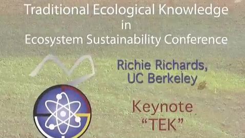 Thumbnail for 1st Annual Traditional Ecological Knowledge in Ecosystem Sus