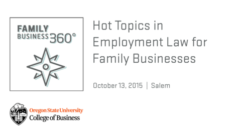 Thumbnail for entry Family Business 360 - Hot Topics in Employment Law for Family Business