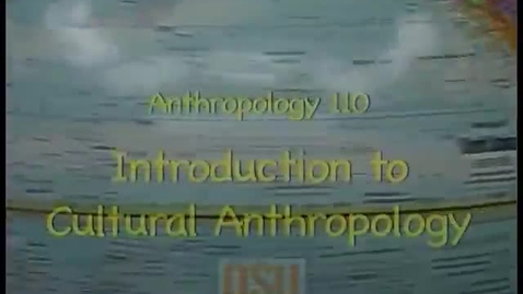 Thumbnail for ANTH 110 - Week 7, Dr. Bryan Tilt