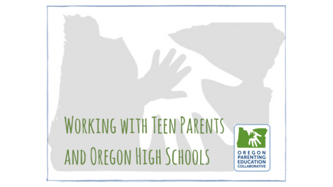 Thumbnail for OPEC Webinar: Working with Teen Parents and Oregon High Schools [June 26, 2017]