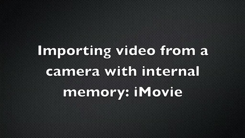Thumbnail for Importing Video From a Camera With Internal Memory Using iMo