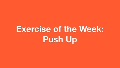 Thumbnail for entry Exercise of the Week: Push Up