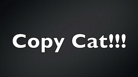 Thumbnail for entry Copy Cat