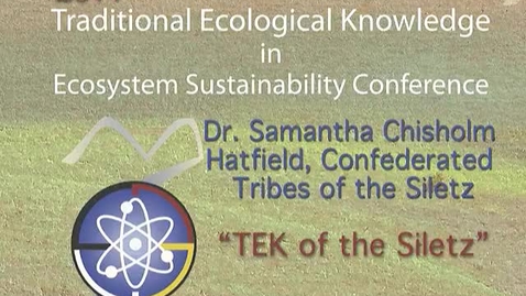 Thumbnail for entry 2nd Annual Traditional Ecological Knowledge in Ecosystem Sus