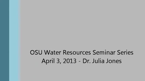 Thumbnail for entry 2013 Water Resources Seminar Series - Julia Jones