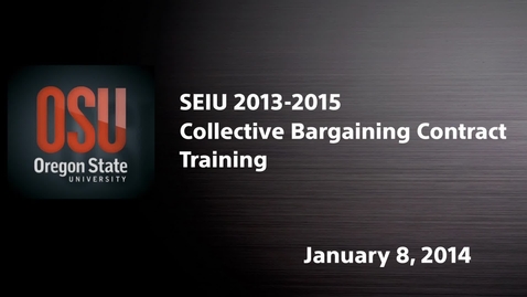Thumbnail for entry SEIU 2013-15 Collective Bargaining Contract Training