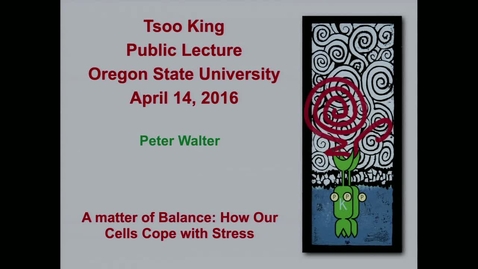 Thumbnail for 2015-2016 Tsoo King Public Lecture: Peter Walter