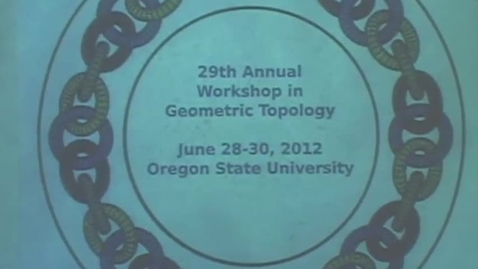 Thumbnail for 29th Annual Workshop in Geometric Topology