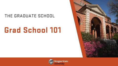 Thumbnail for Graduate School Orientation 2023: Grad School 101