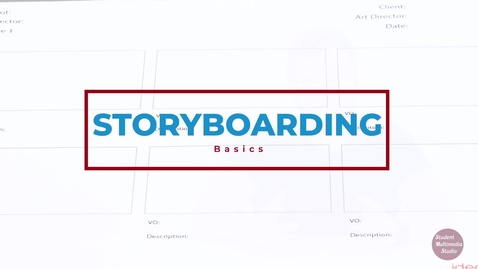Thumbnail for entry Creating a Storyboard for Video