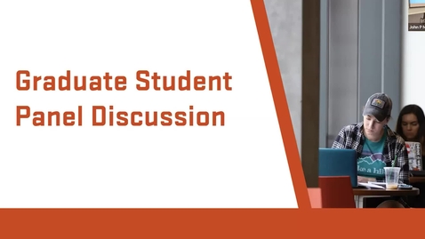 Thumbnail for entry Graduate School Orientation 2023: Student Panel