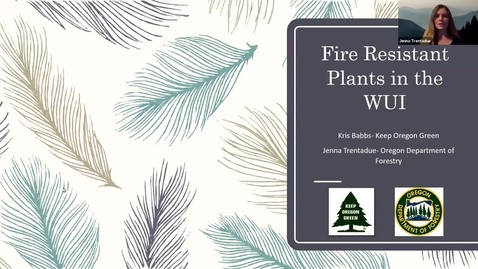 Thumbnail for **Fire and plants: how to reduce your risk of wildfire - Multnomah Master Gardener Speaker Series - November 2020