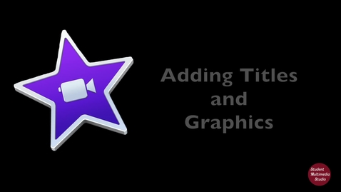 Thumbnail for entry iMovie 07: Titles and Graphics