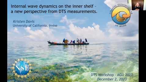 Thumbnail for Kristen Davis (UC Irvine): Internal wave dynamics on the inner shelf - a new perspective from DTS measurements