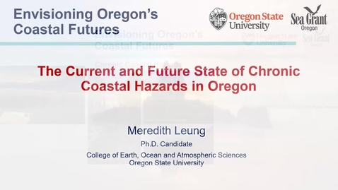 Thumbnail for Oregon Coastal Futures Part 2 - Chronic Coastal Hazards 06-27-23