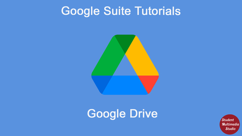 Thumbnail for entry Google Drive Introduction