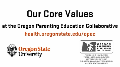 Thumbnail for entry Oregon Parenting Education Collaborative Core Values