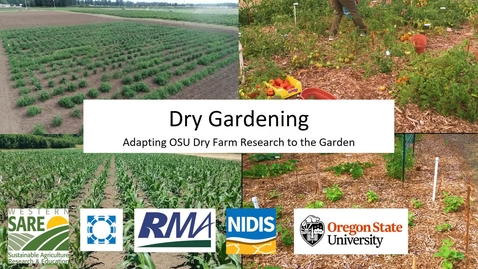 Thumbnail for entry **Introduction to Dry Farming and Gardening* - Mult. Co. Master Gardener Assoc. Speaker Series - April 2023