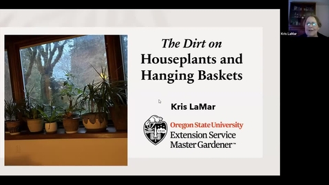 Thumbnail for entry The dirt on houseplants and hanging baskets - Wash Co. Master Gardener Association's Speaker Series - January 2023