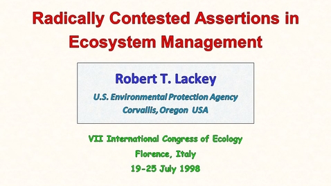 Thumbnail for entry Radically Contested Assertions in Ecosystem Management