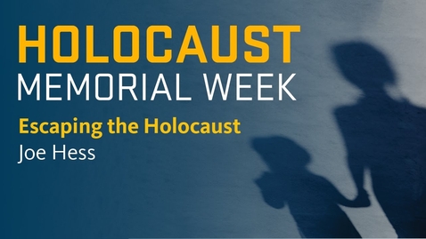 Thumbnail for Joe Hess: Escaping the Holocaust