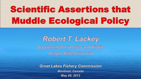 Thumbnail for Scientific  Assertions that Muddle Ecological Policy