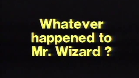 Thumbnail for &quot;Whatever Happened to Mr Wizard? (Or, How Do We Really Find Out About Science?)&quot; 1983