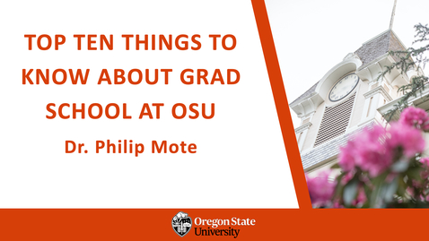 Thumbnail for entry Graduate School Orientation 2021: Top Ten Things to Know About Grad School at OSU