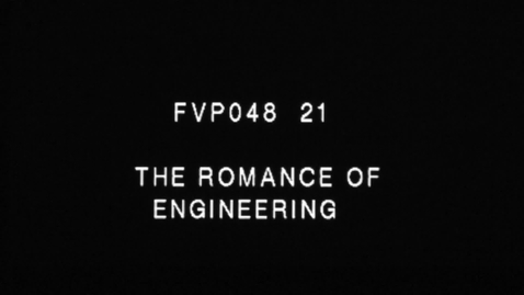 Thumbnail for entry &quot;The Romance of Engineering,&quot; 1921