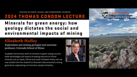 Thumbnail for 2024 Thomas Condon Lecture - Minerals for green energy: how geology dictates the social and environmental impacts of mining