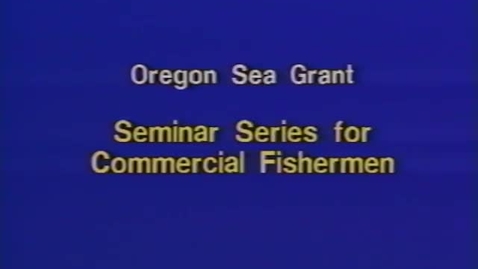 Thumbnail for &quot;Anatomy of a Groundfish Stock Assessment,&quot; by David Sampson. Seminar Series for Commercial Fishermen, December 10, 1997