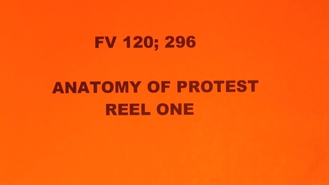 Thumbnail for entry &quot;Anatomy of Protest,&quot; July 1968