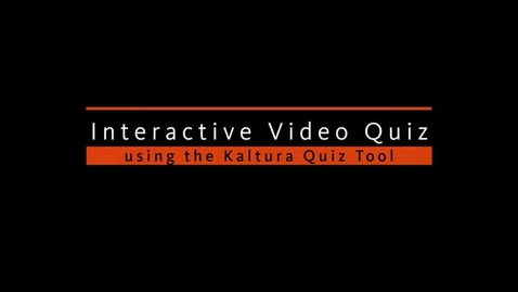 Thumbnail for entry Adding an Interactive  Video Quiz