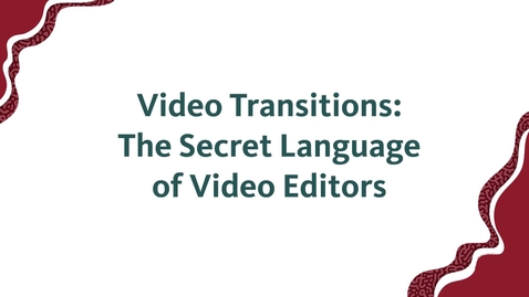 Thumbnail for entry Video Transitions Explained