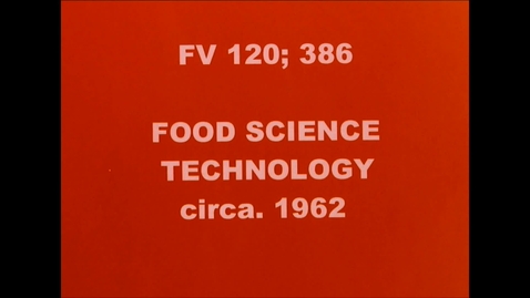 Thumbnail for entry Food Science technology, circa 1962