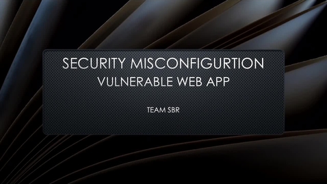 Thumbnail for entry Security Misconfiguration (Vulnerable)