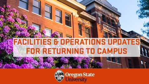 Thumbnail for entry Facilities and Operations Updates for Returning to Campus