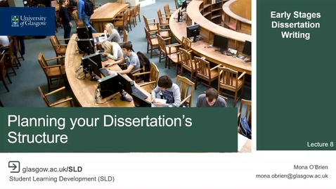 Thumbnail for Lecture 8_ Planning your Dissertation's Structure