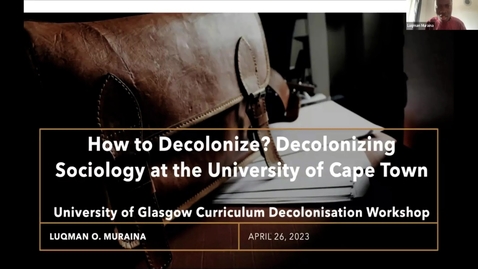 Thumbnail for entry 2.1 Decolonisation of Sociology at the University of Cape Town by Luqman Opeyemi Muraina