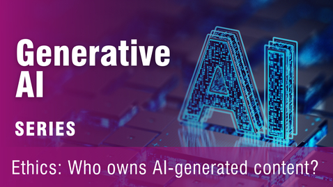 Thumbnail for Ethics: Who Owns AI-Generated Content?