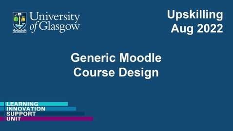 Thumbnail for entry Generic Moodle Course Design