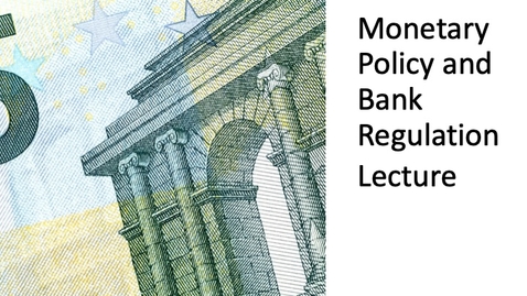 Thumbnail for entry Monetary Policy and Bank Regulation