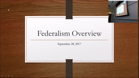 Thumbnail for Federalism Overview: Professor Tannahill's Lecture of September 26, 2017