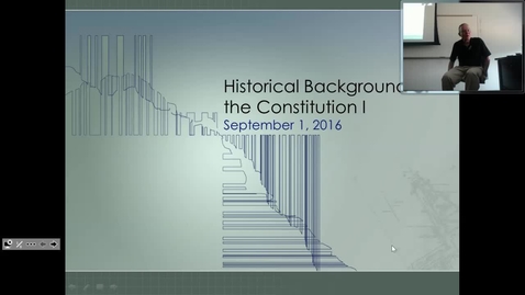 Thumbnail for entry Historical Background of the U.S. Constitution I: Professor Tannahill's Lecture of September 1, 2016