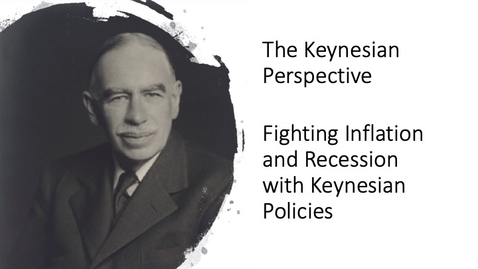 Thumbnail for entry The Keynesian Perspective - Fighting Inflation and Recession with Keynesian Policies