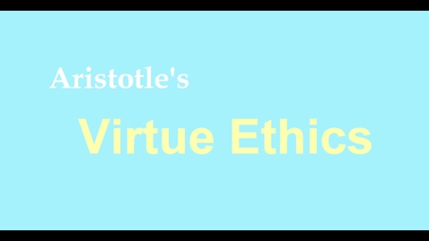 Thumbnail for entry Aristotle's Virtue Ethics in a Nutshell by Alexandrine Makhoul