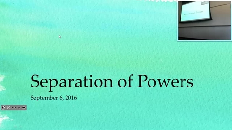 Thumbnail for entry Separation of Powers: Professor Tannahill's Lecture of September 6, 2016