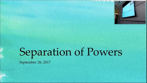 Thumbnail for entry Separation of Powers: Professor Tannahill's Lecture of September 26, 2017